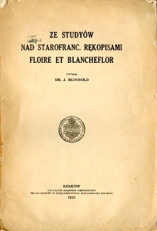 Ze studj&oacute;w nad starofrancuskiemi rękopisami "Floire et Blancheflor"