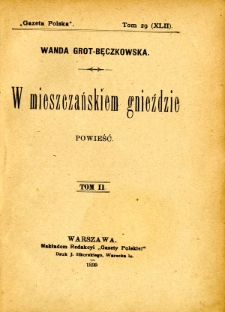 W mieszczańskiem gnieździe : powieść. T. 2
