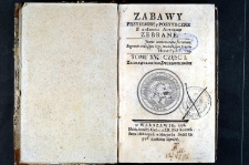 Zabawy przyiemne y pozyteczne z rożnych autorów zebrane. T. 15, cz. 1-2