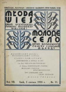 Molode Sѐlo. Organ Wolins̕ kogo Soûzu Silskoї Molodì; Młoda Wieś. Organ Wołyńskiego Związku Młodzieży Wiejskiej. Rok VII, nr 11, 05.06.1935 [PL]