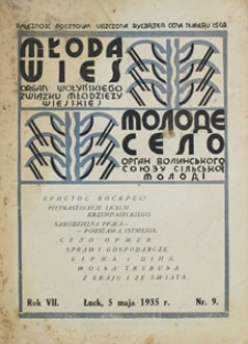 Molode Sѐlo. Organ Wolins̕ kogo So&ucirc;zu Silskoї Molod&igrave;; Młoda Wieś. Organ Wołyńskiego Związku Młodzieży Wiejskiej. Rok VII, nr 9, 05.05.1935 [PL]