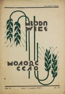 Molode Sѐlo. Organ Wolins̕ kogo So&ucirc;zu Silskoї Molod&igrave;; Młoda Wieś. Organ Wołyńskiego Związku Młodzieży Wiejskiej. Rok IX, nr 17, 05.09.1937 [PL]