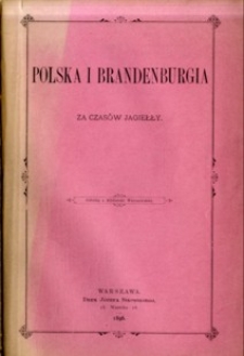 Polska i Brandenburgia za czas&oacute;w Jagiełły