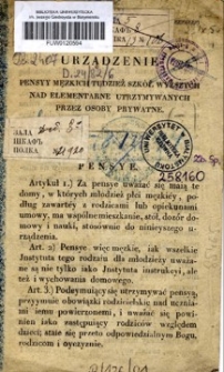 Urządzenie pensyy męzkich tudzież szkół wyższych nad elementarne utrzymywanych przez osoby prywatne.