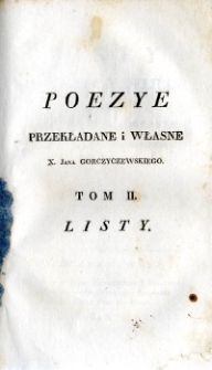 Listy M. Boalo, J. Delille i inne przekładane i własne Jana Gorczyczewskiego. Cz. 2