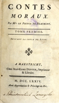 Contes Moraux, par Mde prince de Beaumont. T. 1