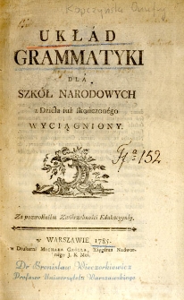 Układ gramatyki dla szkół narodowych z dzieła już skończonego wyciągniony
