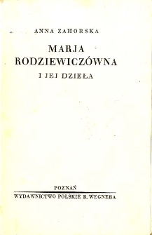 Maria Rodziewicz&oacute;wna i jej dzieła