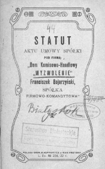 Statut aktu umowy spółki pod firmą "Dom Komisowo-Handlowy "Wyzwolenie" Franciszek Bojarzyński, Spółka firmowo-komandytowa"