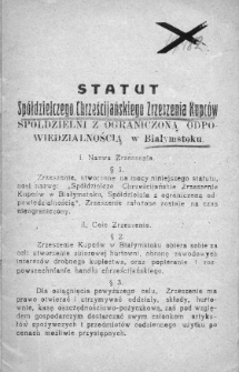 Statut Sp&oacute;łdzielczego Chrześcijańskiego Zrzeszenia Kupc&oacute;w Sp&oacute;łdzielni z ograniczoną odpowiedzialnością w Białymstoku