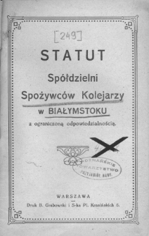 Statut Sp&oacute;łdzielni Spożywc&oacute;w Kolejarzy w Białymstoku z ograniczoną odpowiedzialnością