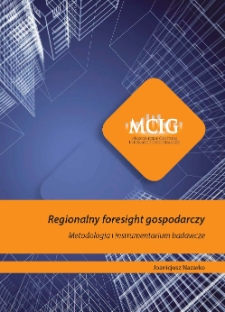 Regionalny foresight gospodarczy : metodologia i instrumentarium badawcze