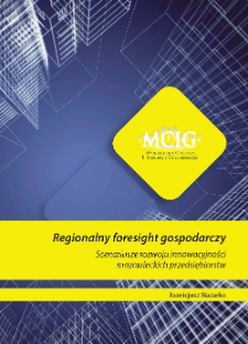 Regionalny foresight gospodarczy : scenariusze rozwoju innowacyjności mazowieckich przedsiębiorstw