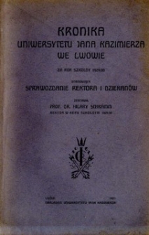 Kronika Uniwersytetu Jana Kazimierza we Lwowie : za rok szkolny 1929/30 : stanowiąca sprawozdanie Rektora i dziekanów