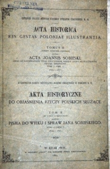 Pisma do wieku i spraw Jana Sobieskiego. T. 1, cz. 1