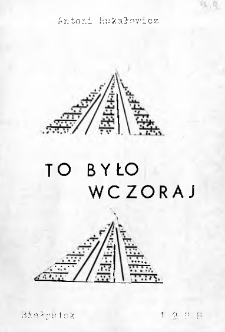 To było wczoraj