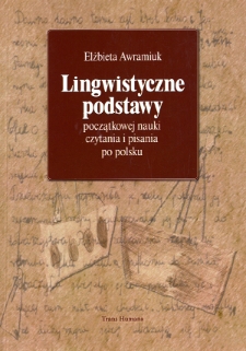 Lingwistyczne podstawy początkowej nauki czytania i pisania po polska