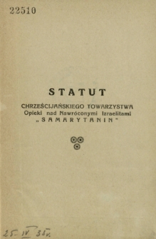 Statut Chrześcijańskiego Towarzystwa Opieki nad Nawr&oacute;conymi Izraelitami "Samarytanin"