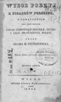 Wyb&oacute;r poezji z pisarz&oacute;w polskich z dołączeniem uwag o istotnem źr&oacute;dle, duchu i celu prawdziwej poezyi! Sp. 3