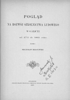 Pogląd na rozwój szkolnictwa ludowego w Galicyi od 1772 do 1895 roku