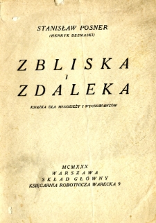 Z bliska i z daleka : książka dla młodzieży i wychowawc&oacute;w