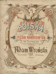 Lutnia polska : zbiór pieśni narodowych na fortepian : Op. 62