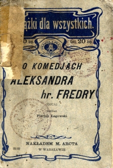 O komediach Aleksandra hr. Fredry (ojca)