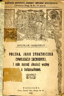 Polska, jako strażniczka cywilizacji zachodniej, i cele naszej obecnej wojny z bolszewikami