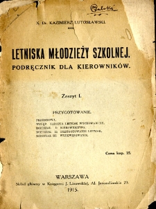 Letniska młodzieży szkolnej : podręcznik dla kierownik&oacute;w. Z. 1