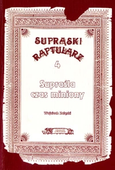 Supraśla czas miniony : w prasie przedwojennej ze zbiorów Książnicy Podlaskiej
