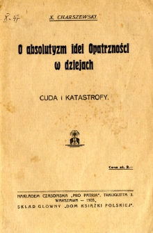 O absolutyzm idei Opatrzności w dziejach : cuda i katastrofy