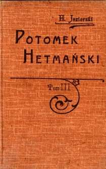 Potomek hetmański. T. 3