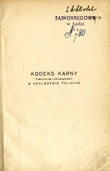 Kodeks karny tymczasowo obowiązujący w Kr&oacute;lestwie Polskim