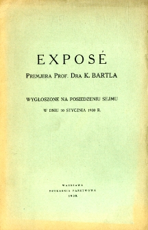 Exposé premjera prof. dr-a K. Bartla wygłoszonena posiedzeniu Sejmu w dniu 10 stycznia 1930 r.