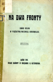 Na dwa fronty : uwag kilka w pięćsetną rocznicę Grunwaldu