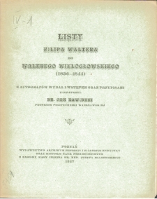 Listy Filipa Waltera do Walerego Wielogłowskiego : (1836-1844)