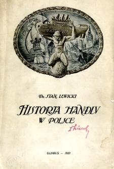 Historia handlu w Polsce na tle przywilej&oacute;w handlowych