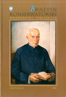 Biuletyn Konserwatorski Województwa Podlaskiego 2008 Z. 14