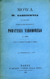 Mowa W. Gasztowtta na obchodzie piętnastej rocznicy powstania narodowego z r. 1863 miana w Czytelni Polskiej, w Paryżu