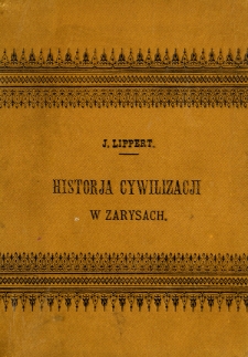 Historja cywilizacji w zarysach. Cz. 2, Rozw&oacute;j społeczny ludzkowści