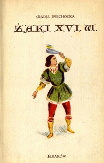 Żaki XVI. wieku : obrazy sceniczne z życia studenckiego w pięciu aktach