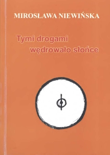 Tymi drogami wędrowało słońce