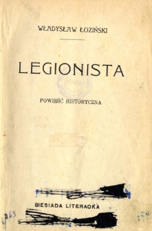 Legionista : powieść historyczna