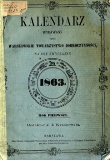 Kalendarz wydany przez Warszwskie Towarzystwo Dobroczynności, na rok zwyczjny 1863
