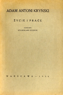 Adam Antoni Kryński : życie i praca