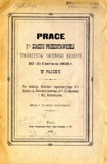 Prace I-go zjazdu przedstawicieli Towarzystw Drobnego Kredytu 20-21 czerwca 1908 r. w Płocku