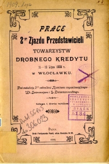 Prace 2-go Zjazdu Przedstawicieli Towarzystw Drobnego Kredytu 11-12 lipca 1909 r. we Włocławku