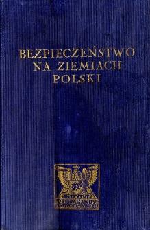 Bezpieczeństwo na ziemiach Polski : od kmiecia grodowego do granatowej armji