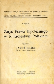 Zarys prawa hipotecznego w b. Kr&oacute;lestwie Polskiem