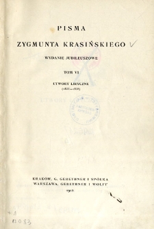 Pisma Zygmunta Krasińskiego. T. 6, Utwory liryczne (1833-1858)